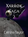 Two (Xarrok Saga #2) by Catrina Taylor