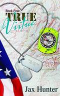 True Virtue (True Heroes Military Romance #4) by Jax Hunter