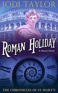 Roman Holiday by Jodi Taylor