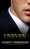 Uneven by Charity Parkerson