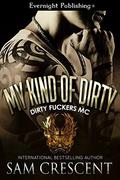 My Kind of Dirty by Sam Crescent