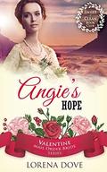 Angie's Hope (Valentine Mail Order Bride #7) by Lorena Dove
