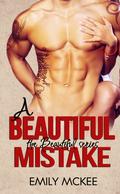 A Beautiful Mistake (Beautiful #3) by Emily McKee