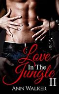 Love In The Jungle: 2 by Ann Walker