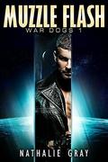 War Dogs 1: Muzzle Flash by Nathalie Gray