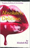 Absolutely Delicious by Elizabeth Ray