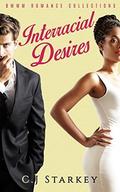 Interracial Desires by C.J. Starkey