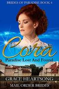 Cora: Paradise Lost And Found (Brides Of Paradise #4) by Grace Heartsong