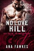 NO LOVE KILL  (A Devil Call MC Book)  (The Complete Trilogy) by Ana W. Fawkes