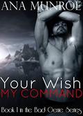 Your Wish, My Command (The Bad Genie #1) by Ana Munroe