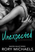 Unexpected: New & Lengthened 2016 Edition  (Macon Valley) by Rory Michaels
