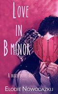 Love in B Minor (Broken Dreams #3) by Elodie Nowodazkij