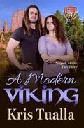 A Modern Viking: Sveyn & Hollis: Part Three by Kris Tualla