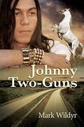 Johnny Two-Guns by Mark Wildyr