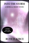 Into the Storm by Ruth D. Kerce