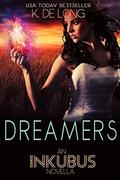 Dreamers  (Inkubus) by Michelle Browne