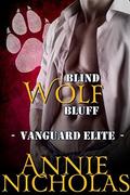Blind Wolf Bluff: Shifter Romance by Annie Nicholas