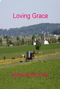 Loving Grace (The Amish Community of Walnut Creek #1) by Jeanie Smith Cash
