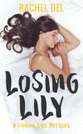 Losing Lily (Second Chances #1) by Rachel Del