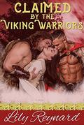 Claimed by the Viking Warriors: Menage Historical Romance by Lily Reynard