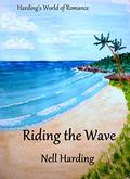 Riding the Wave (Harding's World of Romance #7) by Nell Harding