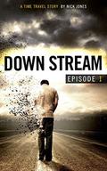Downstream - Episode 1: A time travel story by Nick Jones, Ian Hughes
