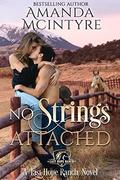 No Strings Attached (Last Hope Ranch #1) by Syneca Featherstone