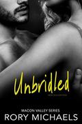 Unbridled: New 2016 Edition (Macon Valley #7) by Rory Michaels