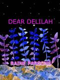 DEAR DELILAH by raine parsons