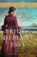 Bride of a Distant Isle (Daughters of Hampshire #2) by Sandra Byrd
