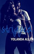 Stripped:  (New Adult Contemporary Romance) by Yolanda Allen