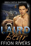 Laird Bear (Drifa Castle Shifters #1) by Ffion Rivers