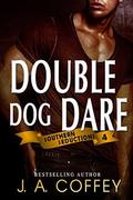 Double Dog Dare (Southern Seductions #4) by J.A. Coffey
