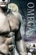 Omega's Regret (Omega's Choice #3) by M.J. Hill