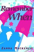 Remember When: A Valentine's Day Second Chance Contemporary Romance Collection by Zanna Mackenzie