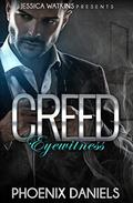 Creed: Eyewitness by Phoenix Daniels