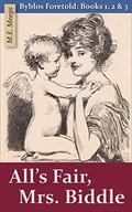 All's Fair, Mrs. Biddle by M.E. Meegs