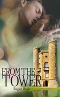From the Tower (Sensual Fairy Stories #3) by Regan Bayle