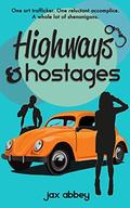 Highways & Hostages by Jax Abbey