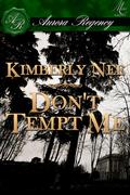 Don't Tempt Me by Kimberly Nee