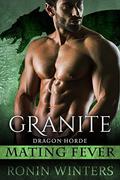Granite: Mating Fever (Dragon Horde #2) by Ronin Winters