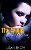The Wolf's Passion (Wolf's Revenge #1) by Leah Snow