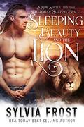 Sleeping Beauty and the Lion (Shifter Fairy Tales #3) by Sylvia Frost