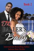 The Baller's Baby (Babies & Beaus #2) by Sabrina Sims McAfee