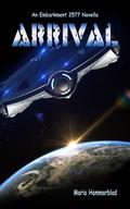 Arrival (Embarkment 2577 #0) by Maria Hammarblad