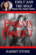 Emily's Conflict: A Young Adult Werewolf Romance  (Emily's Battles  (4)) by Gabby Stone