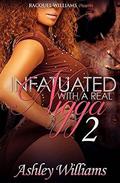 Infatuated With A Real Nigga by Ashley Williams