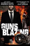 Guns Blazing by Andrea Smith, Eva LeNoir