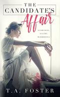The Candidate's Affair by T.A. Foster