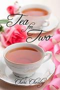 Tea for Two: An Eeryan World Tale by Cheri Chesley